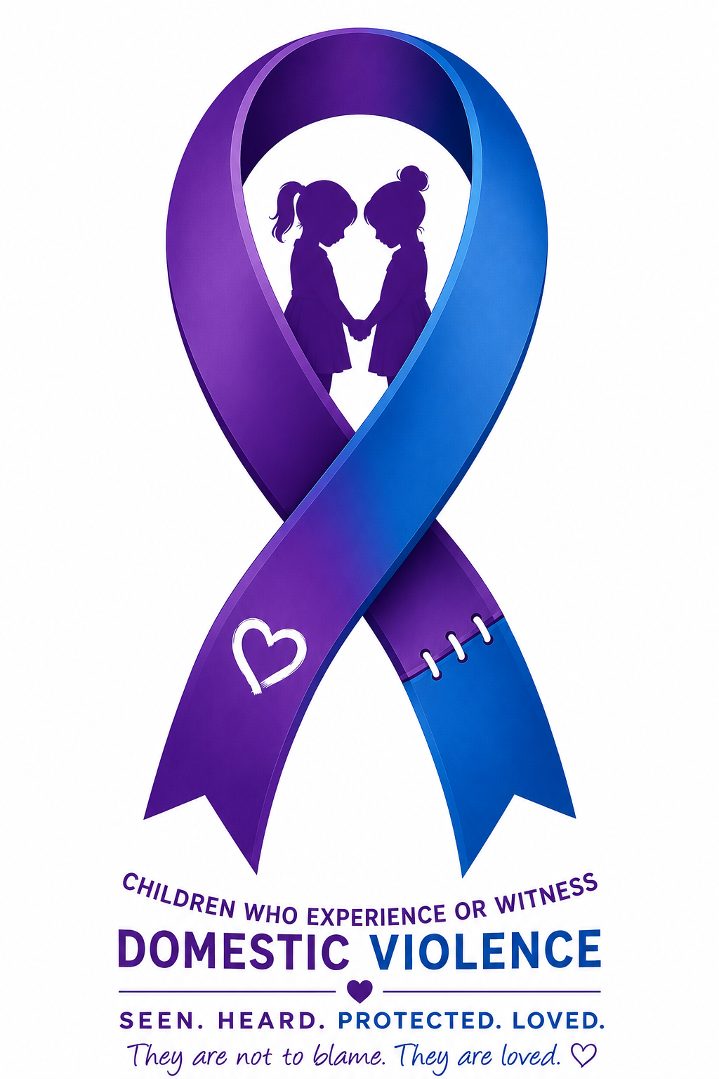 Our purple-and-blue awareness ribbon with two little girls holding hands. Children who experience or witness domestic violence: seen, heard, protected, loved. They are not to blame. They are loved.